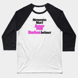 BARBENHEIMER. MEMENTO MORI AMOR FATI Baseball T-Shirt